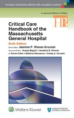 Critical Care Handbook of the Massachusetts General Hospital - Jeanine P. Wiener-Kronish