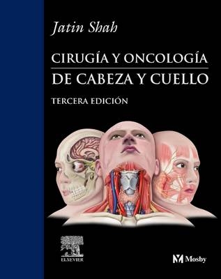 Cirugía Y Oncología de Cabeza Y Cuello - Jatin P Shah