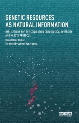 Genetic Resources as Natural Information - Manuel Ruiz Muller