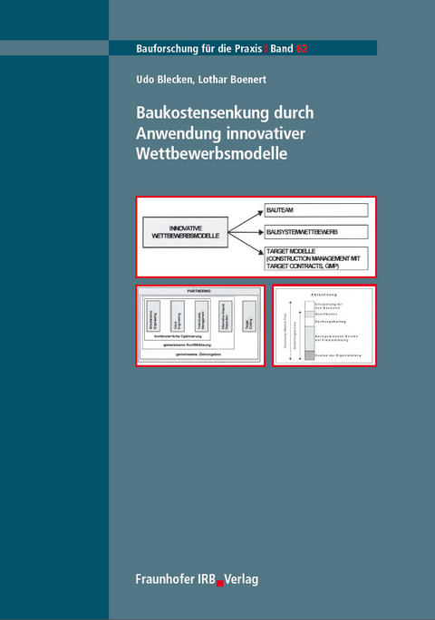 Baukostensenkung durch Anwendung innovativer Wettbewerbsmodelle - Udo Blecken, Lothar Boenert