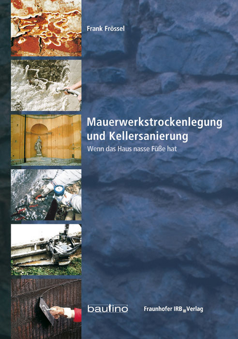 Mauerwerkstrockenlegung und Kellersanierung - Frank Frössel