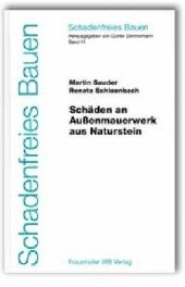 Schäden an Außenmauerwerk aus Naturstein - Martin Sauder, Renate Schloenbach