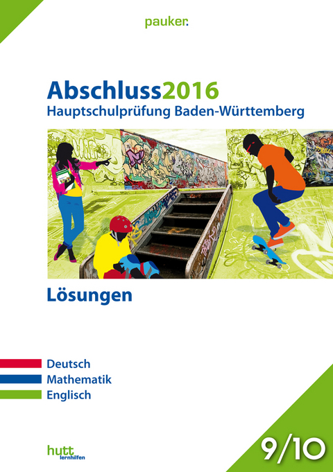 Abschluss 2016 - Hauptschulprüfung Baden-Württemberg - Lösungen