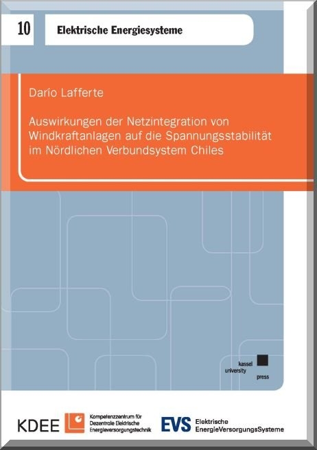 Auswirkungen der Netzintegration von Windkraftanlagen auf die Spannungsstabilität im Nördlichen Verbundsystem Chiles - Darío Lafferte