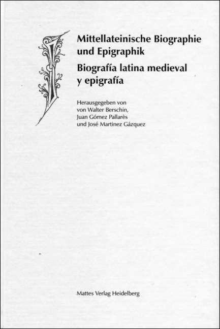 Mittellateinische Biographie und Epigraphik /Biografía latina medieval y epigrafía - 