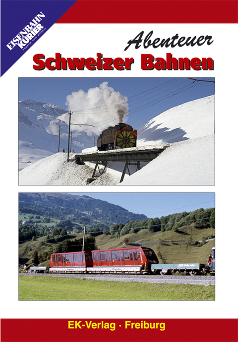 Abenteuer Schweizer Bahnen