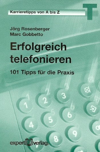 Erfolgreich telefonieren - Jörg Rosenberger, Marc Gobbetto