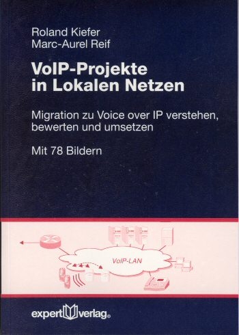 VoIP-Projekte in Lokalen Netzen - Roland Kiefer, Marc A. Reif