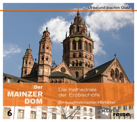 Der Mainzer Dom - Ulrike Glatz, Joachim Glatz