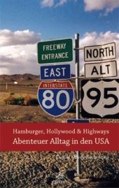 Hamburger, Hollywood & Highways - Abenteuer Alltag in den USA