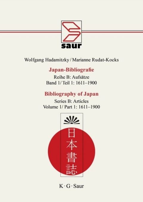 Wolfgang Hadamitzky; Marianne Rudat-Kocks: Japan-Bibliografie. Aufsätze / 1611-1900 - Wolfgang Hadamitzky, Marianne Rudat-Kocks