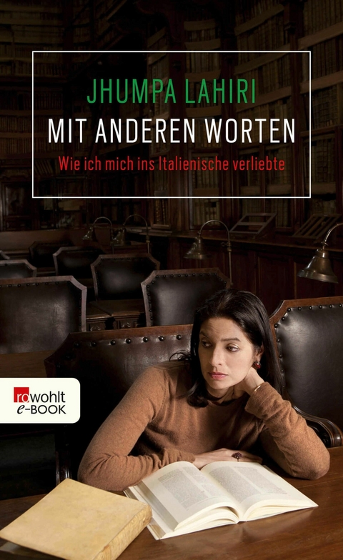 Mit anderen Worten -  Jhumpa Lahiri