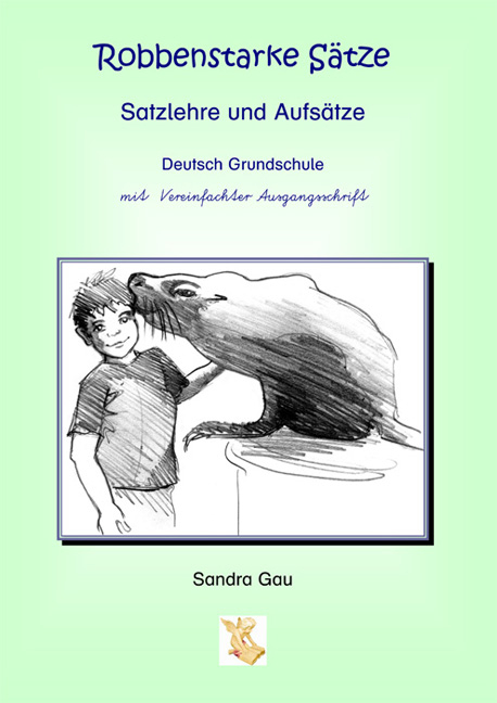 Robbenstarke Sätze mit Vereinfachter Ausgangsschrift - Sandra Gau