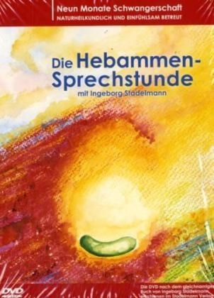 Die Hebammen-Sprechstunde - Ingeborg Stadelmann