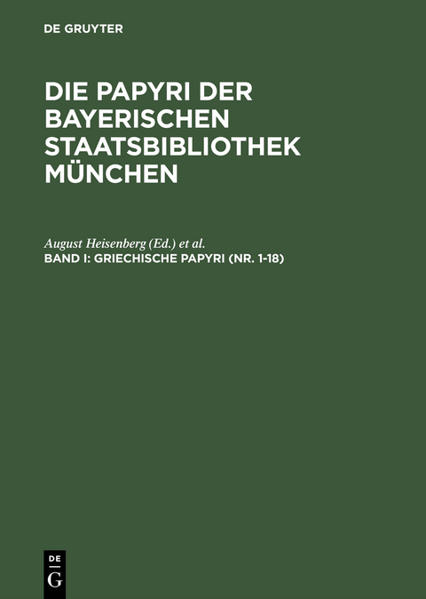 Die Papyri der Bayerischen Staatsbibliothek München / Griechische Papyri (Nr. 1–18) - 