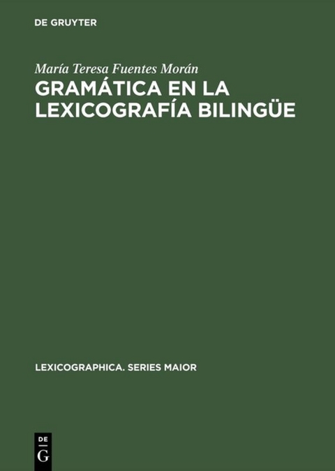 Gramática en la lexicografía bilingüe - María Teresa Fuentes Morán