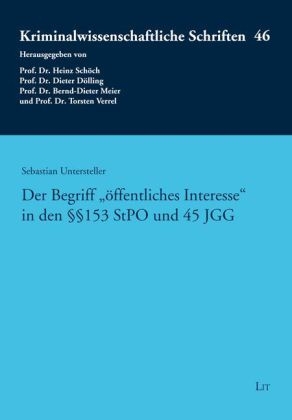 Der Begriff "öffentliches Interesse" in den §§ 153 StPO und 45 JGG - Sebastian Untersteller