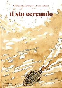 Ti sto cercando - Giovanni Marchese, Luca Patanè