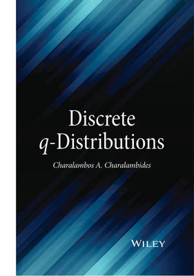 Discrete q-Distributions - Charalambos A. Charalambides