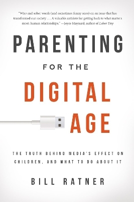 Parenting for the Digital Age - Bill Ratner