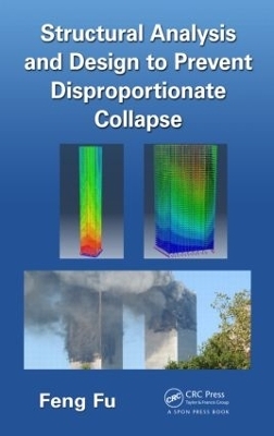 Structural Analysis and Design to Prevent Disproportionate Collapse - Feng Fu