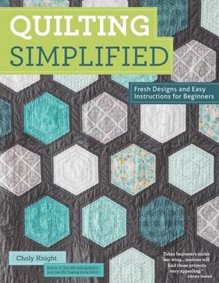 Quilting Simplified - Choly Knight