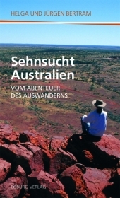 Sehnsucht Australien - Helga Bertram, Jürgen Bertram