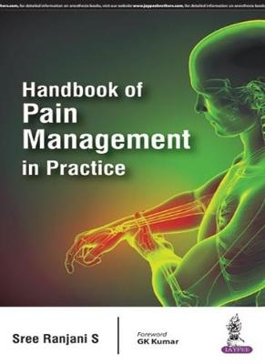 Handbook of Pain Management in Practice - Sree Ranjani S