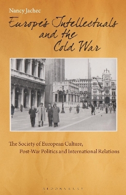 Europe's Intellectuals and the Cold War - Nancy Jachec