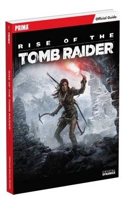 Rise of the Tomb Raider Standard Edition Guide -  Prima Games