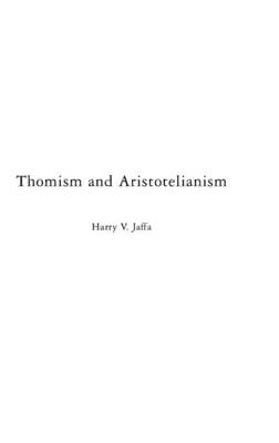 Thomism and Aristotelianism - Harry V. Jaffa