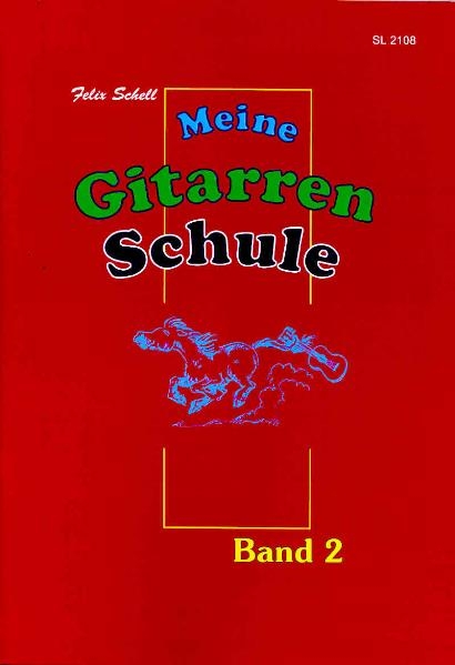 Meine Gitarrenschule / Meine Gitarrenschule - Band 2 - Felix Schell