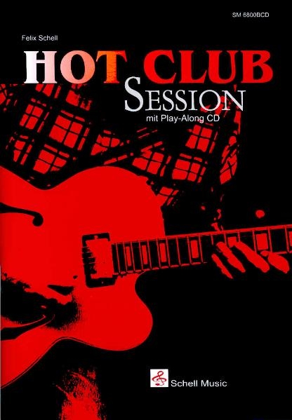 Hot Club Session (Noten/ TAB/ CD) - Felix Schell