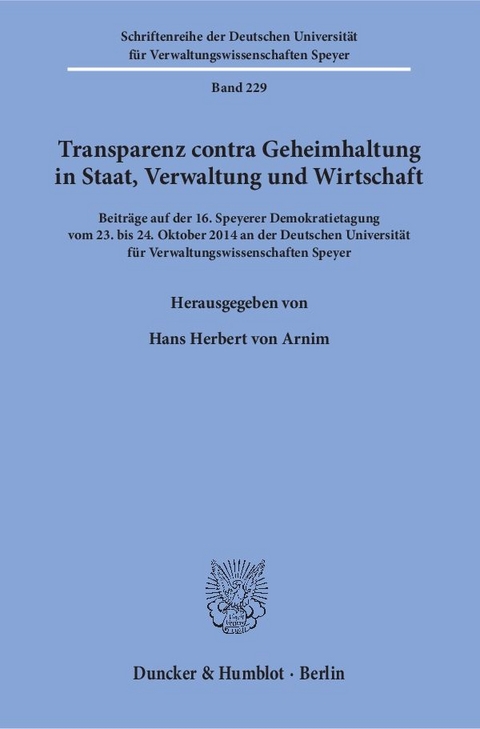 Transparenz contra Geheimhaltung in Staat, Verwaltung und Wirtschaft. - 