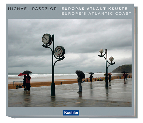 Europas Atlantikküste - Europe`s Atlantic Coast - Peter Haefcke, Michael Pasdzior