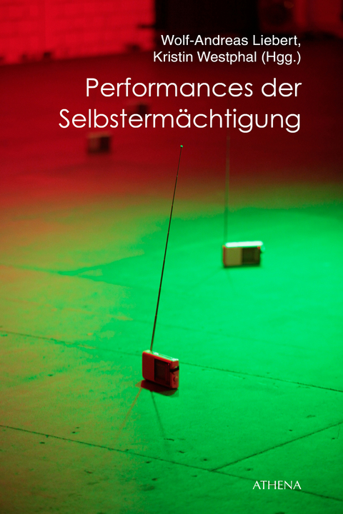 Performances der Selbstermächtigung - 