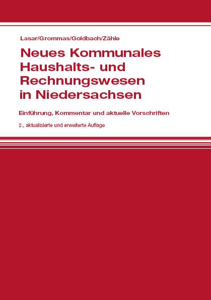 Neues Kommunales Haushalts- und Rechnungswesen in Niedersachsen - Andreas Lasar, Dieter Grommas, Arnim Goldbach, Kerstin Zähle