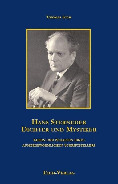 Hans Sterneder - Dichter und Mystiker - Thomas Eich