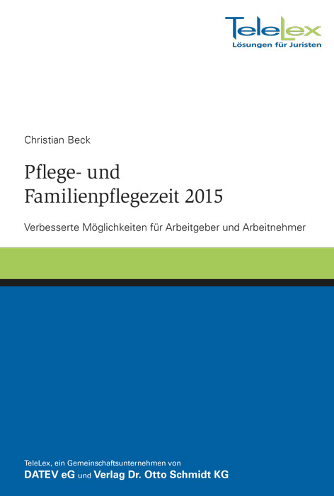 Pflege- und Familienpflegezeit 2015 - Christian Beck