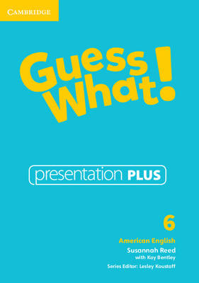 Guess What! American English Level 6 Presentation Plus - Susannah Reed