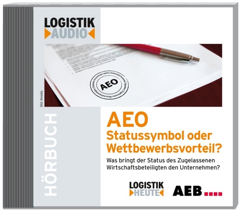 AEO - Statussymbol oder Wettbewerbsvorteil?