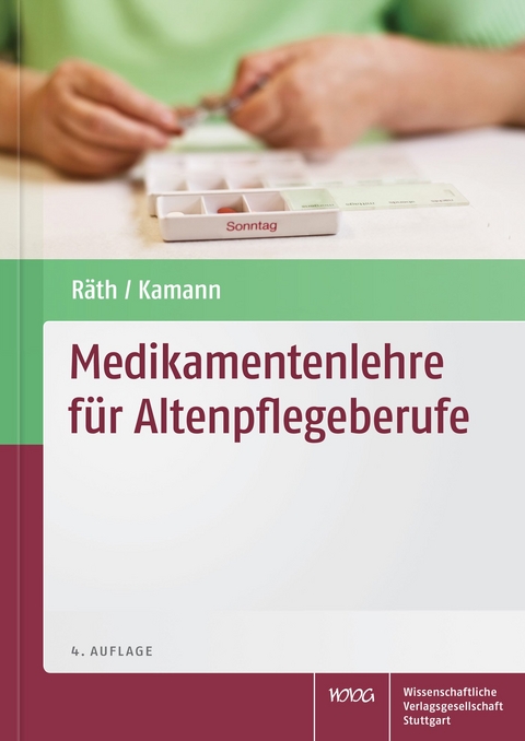 Medikamentenlehre für Altenpflegeberufe - Ulrich Räth, Friedhelm Kamann