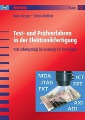 Test- und Prüfverfahren in der Elektronikfertigung - Mario Berger