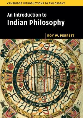 An Introduction to Indian Philosophy - Roy W. Perrett