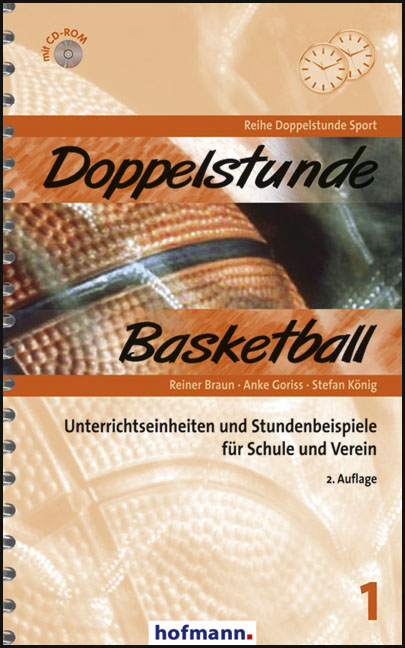 Doppelstunde Basketball - Reiner Braun, Anke Goriss, Stefan König