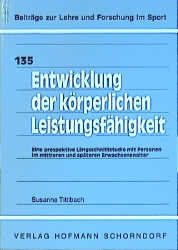 Entwicklung der körperlichen Leistungsfähigkeit - Susanne Tittlbach