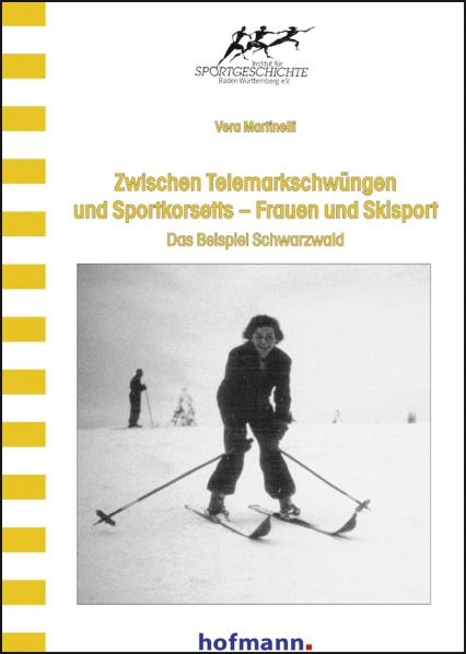 Zwischen Telemarkschwüngen und Sportkorsetts - Frauen und Skisport - Vera Martinelli