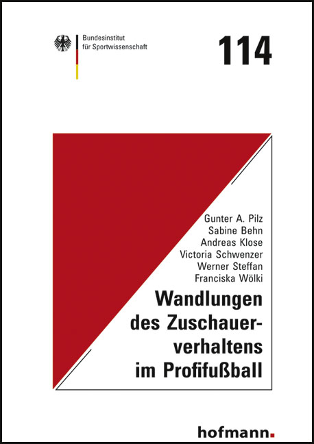 Wandlungen des Zuschauerverhaltens im Profifußball - Gunter A Pilz, Sabine Behn, Andreas Klose, Victoria Schwenzer, Werner Steffan, Franciska Wölki