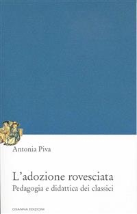 L'adozione rovesciata - Piva Antonia