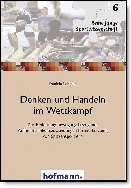 Denken und Handeln im Wettkampf - Daniela Schipke